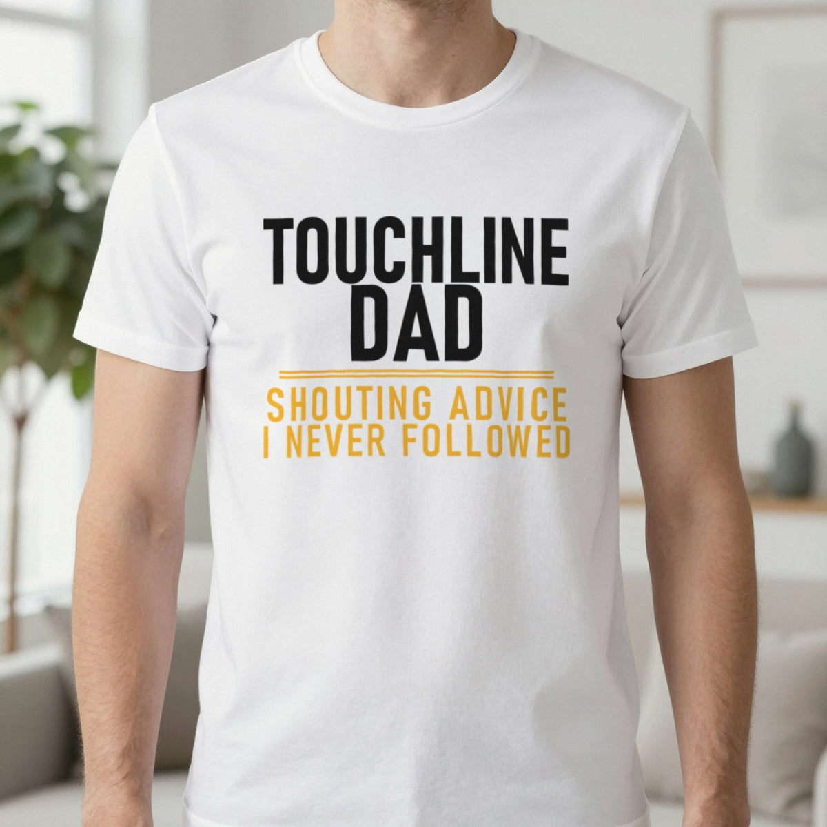 Touchline Dad Shouting Advice I Never Followed Funny Football T-Shirt & Sweatshirt in White, worn, our photo