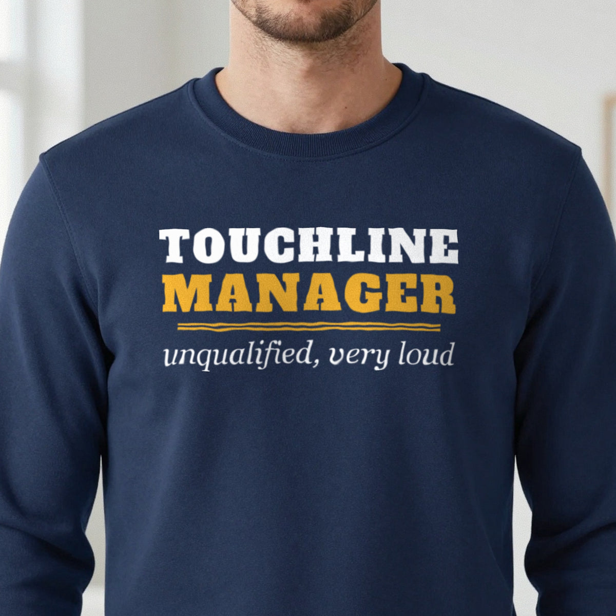 Touchline Manager Unqualified Very Loud Funny Football Coach T-Shirt & Sweatshirt in another colour