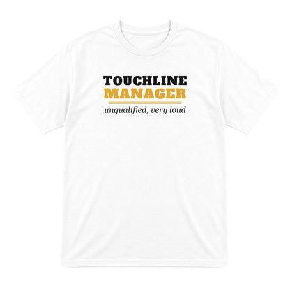 Touchline Manager Unqualified Very Loud Funny Football Coach T-Shirt & Sweatshirt T-Shirt in White