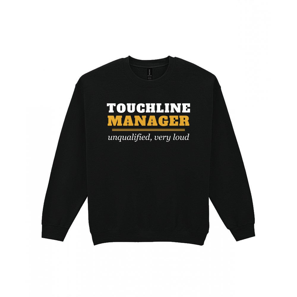 Touchline Manager Unqualified Very Loud Funny Football Coach T-Shirt & Sweatshirt Sweatshirt in Black