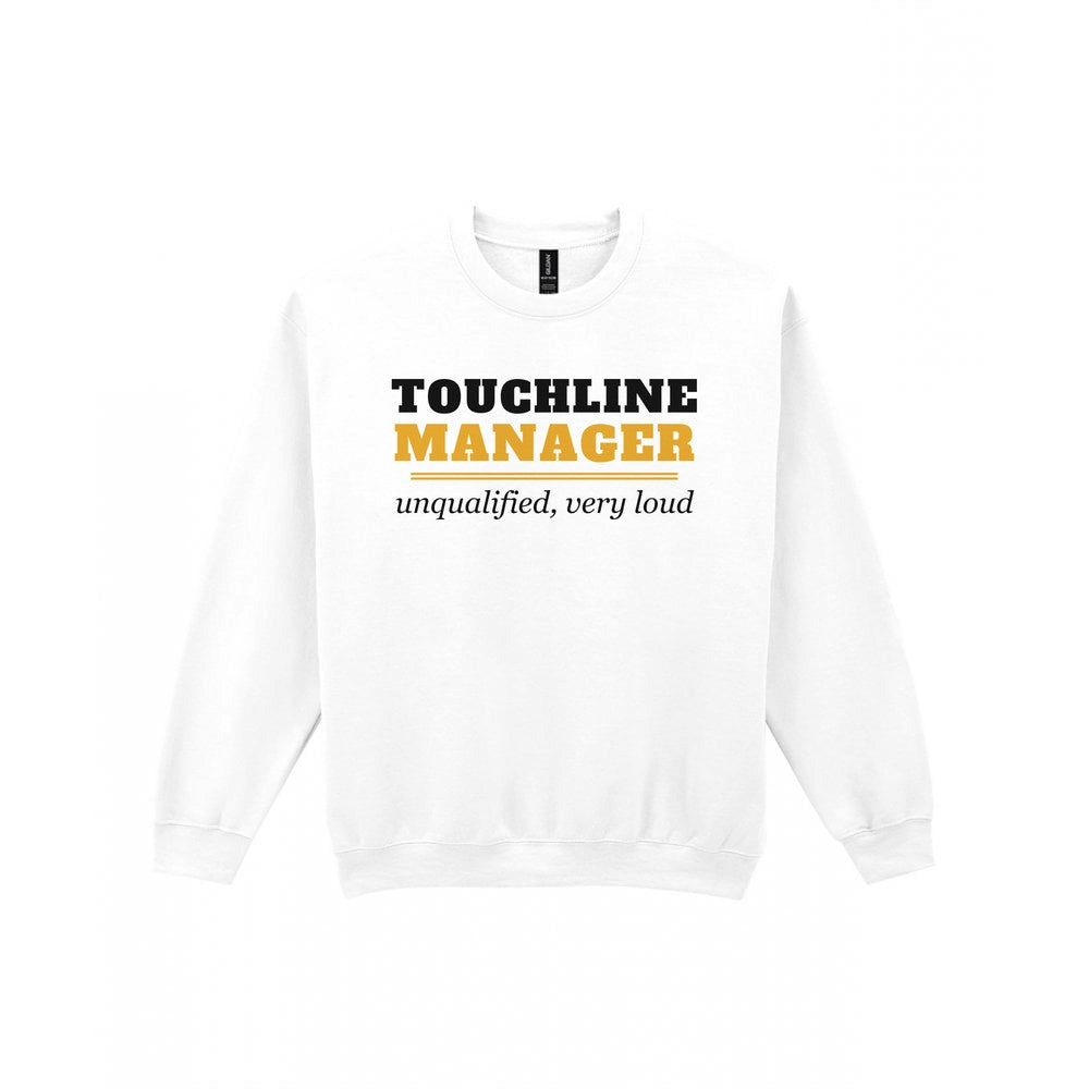 Touchline Manager Unqualified Very Loud Funny Football Coach T-Shirt & Sweatshirt Sweatshirt in White
