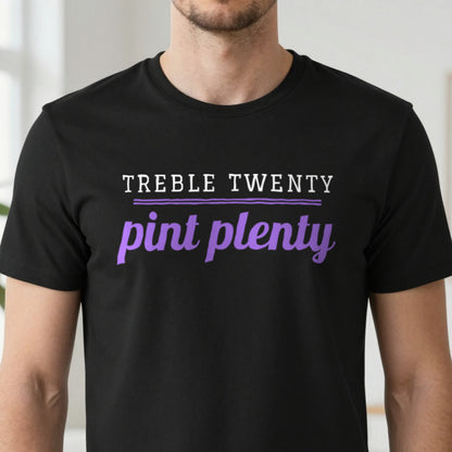 Treble Twenty Pint Plenty Funny Darts T-Shirt & Sweatshirt close-up