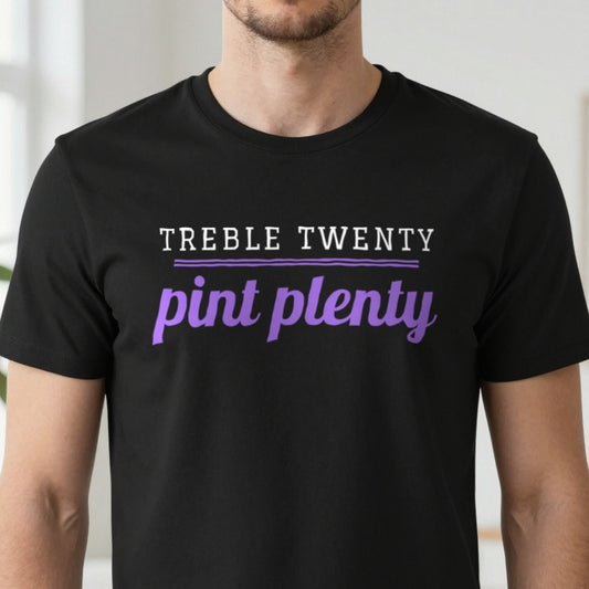 Treble Twenty Pint Plenty Funny Darts T-Shirt & Sweatshirt close-up