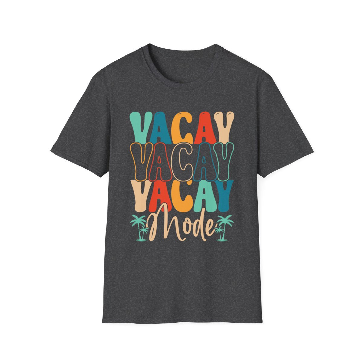 Vacay Mode T-Shirt - funny t-shirt by Cheeky Business