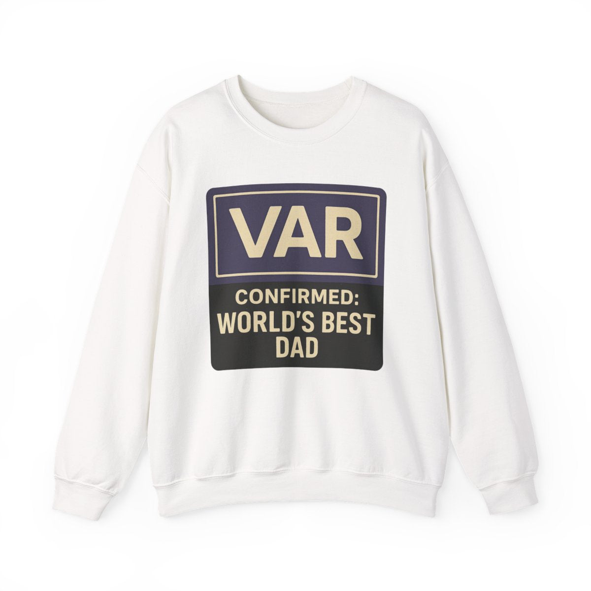 VAR Confirmed World’s Best Dad Sweatshirt - funny sweatshirt by Cheeky Business