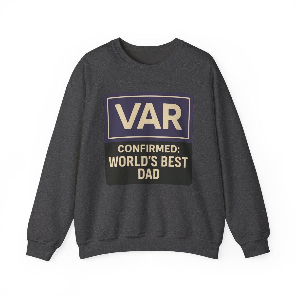 VAR Confirmed World’s Best Dad Sweatshirt - funny sweatshirt by Cheeky Business