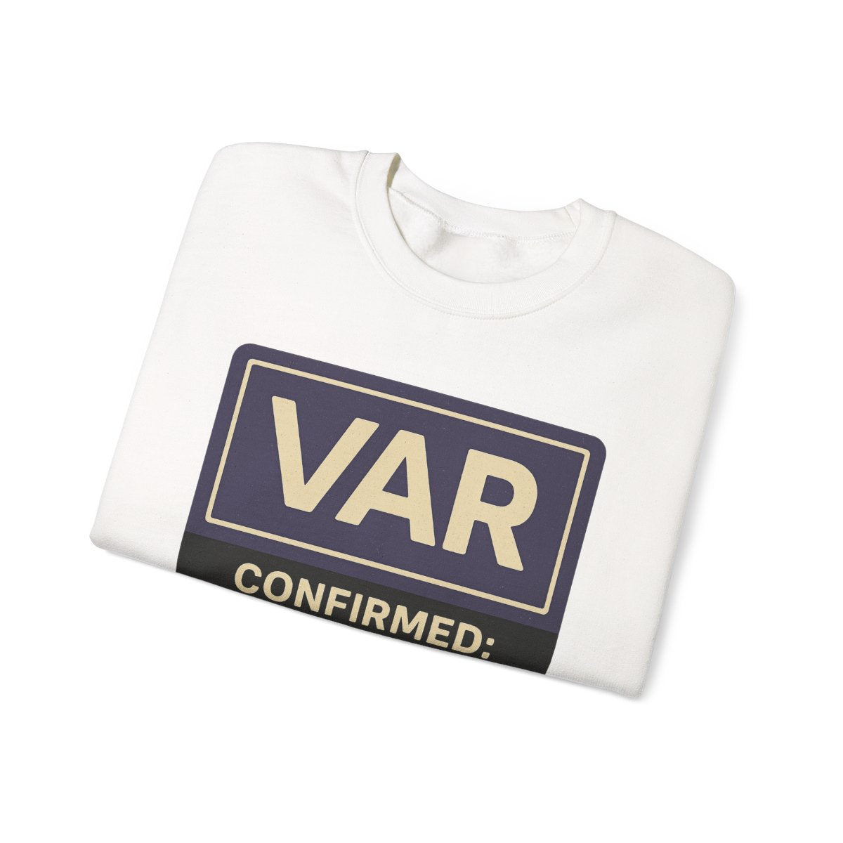 VAR Confirmed World’s Best Dad Sweatshirt - funny sweatshirt by Cheeky Business