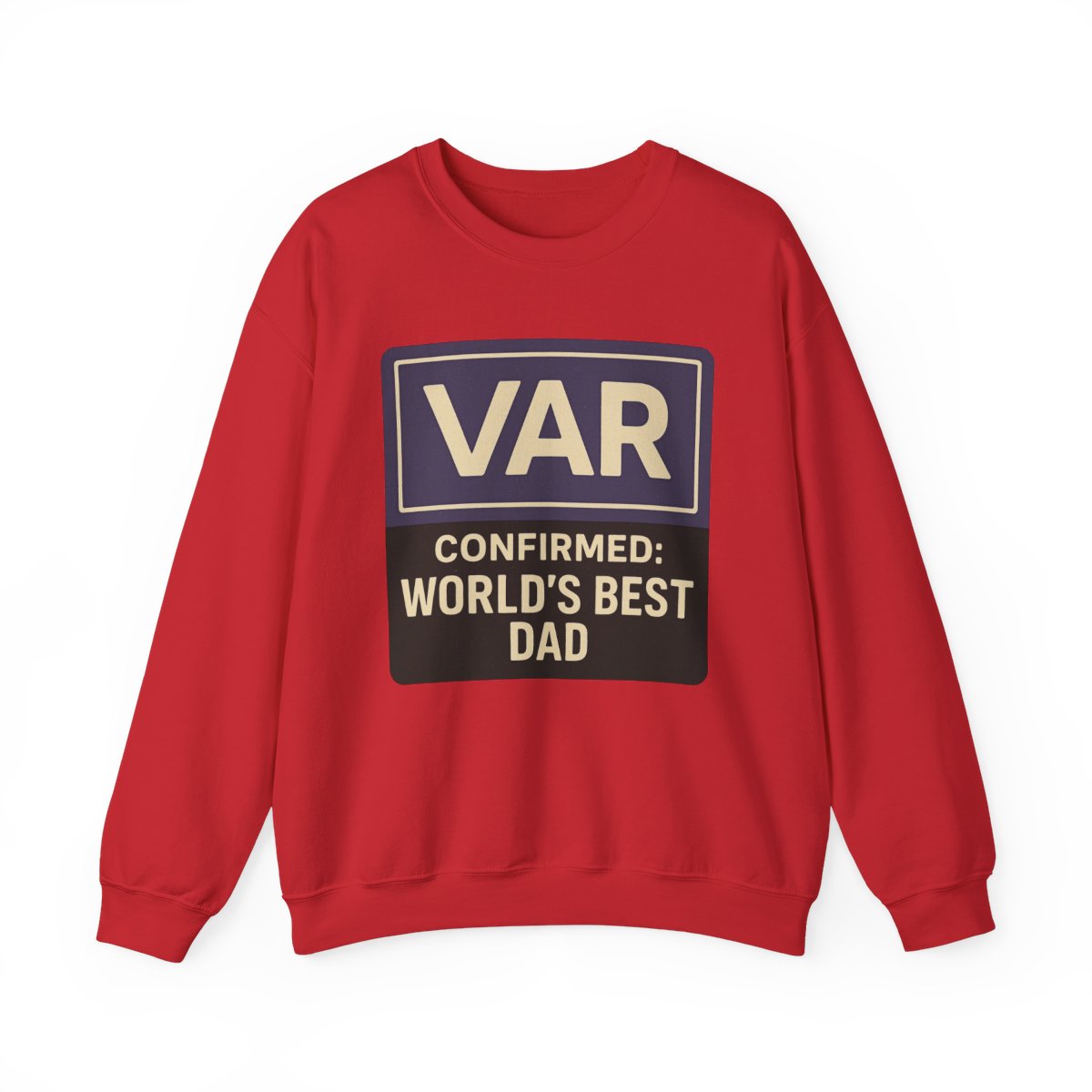 VAR Confirmed World’s Best Dad Sweatshirt - funny sweatshirt by Cheeky Business
