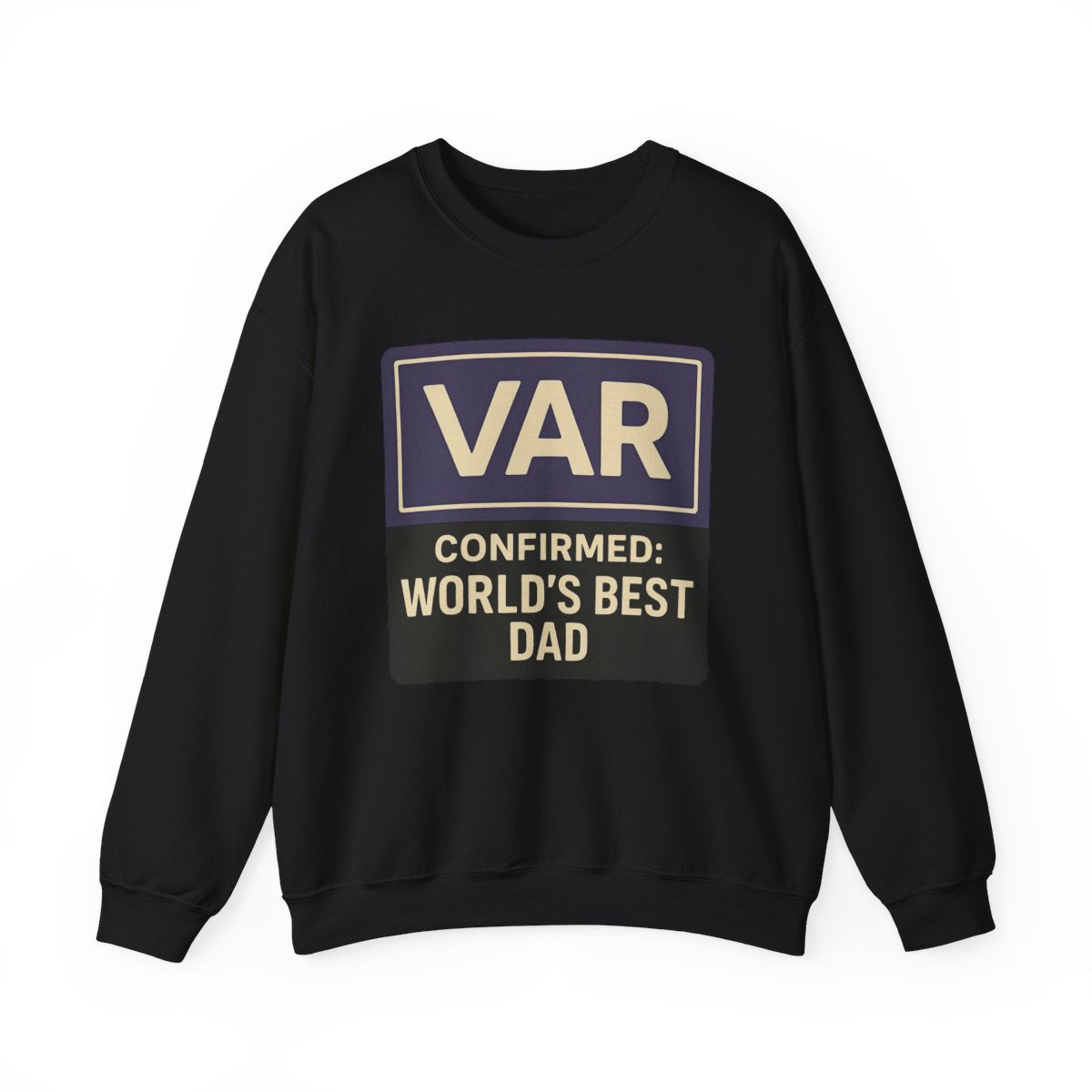 VAR Confirmed World’s Best Dad Sweatshirt - funny sweatshirt by Cheeky Business