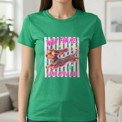 Wait For Me I Have Little Legs T-Shirt & Sweatshirt in Irish Green, worn, our photo