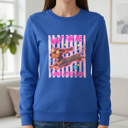 Wait For Me I Have Little Legs T-Shirt & Sweatshirt in Sapphire, worn, our photo