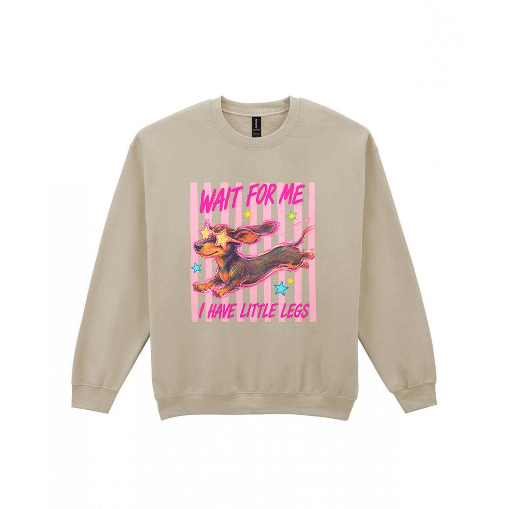 Wait For Me I Have Little Legs T-Shirt & Sweatshirt Sweatshirt in Sand