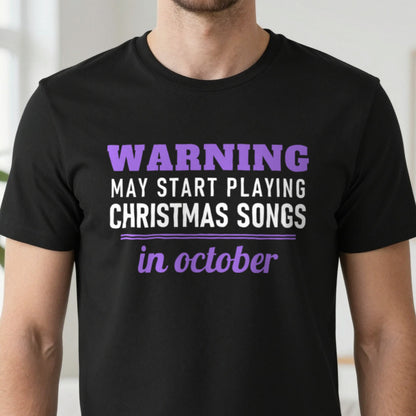 Warning May Start Playing Christmas Songs In October Funny Christmas Jumper & T-Shirt close-up