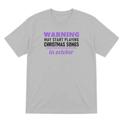 Warning May Start Playing Christmas Songs In October Funny Christmas Jumper & T-Shirt T-Shirt in Sport Grey