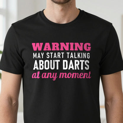 Warning May Start Talking About Darts At Any Moment Funny Darts T-Shirt & Sweatshirt close-up