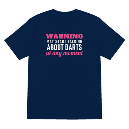 Warning May Start Talking About Darts At Any Moment Funny Darts T-Shirt & Sweatshirt T-Shirt in Navy