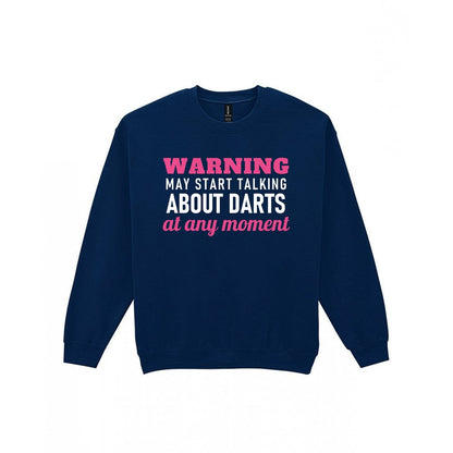 Warning May Start Talking About Darts At Any Moment Funny Darts T-Shirt & Sweatshirt Sweatshirt in Navy
