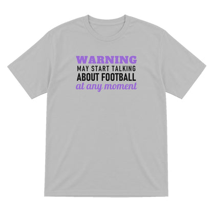 Warning May Start Talking About Football At Any Moment Funny Football T-Shirt & Sweatshirt T-Shirt in Sport Grey