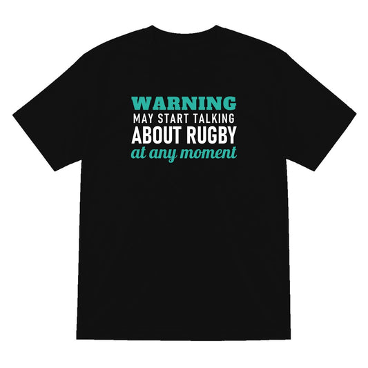Warning May Start Talking About Rugby At Any Moment Funny Rugby T-Shirt & Sweatshirt T-Shirt in Black