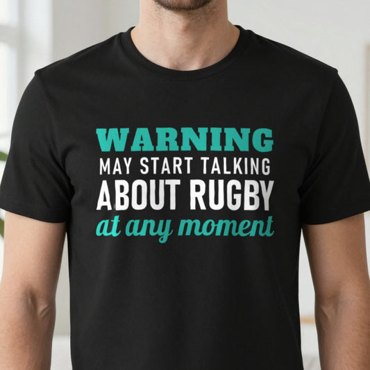 Warning May Start Talking About Rugby At Any Moment Funny Rugby T-Shirt & Sweatshirt close-up