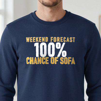 Weekend Forecast 100% Chance Of Sofa Funny Quote T-Shirt & Sweatshirt in another colour