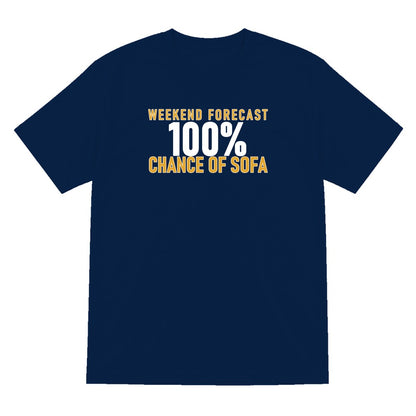 Weekend Forecast 100% Chance Of Sofa Funny Quote T-Shirt & Sweatshirt T-Shirt in Navy