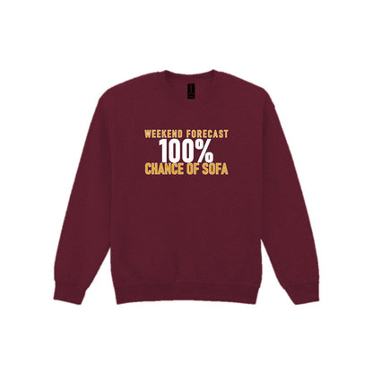 Weekend Forecast 100% Chance Of Sofa Funny Quote T-Shirt & Sweatshirt Sweatshirt in Maroon