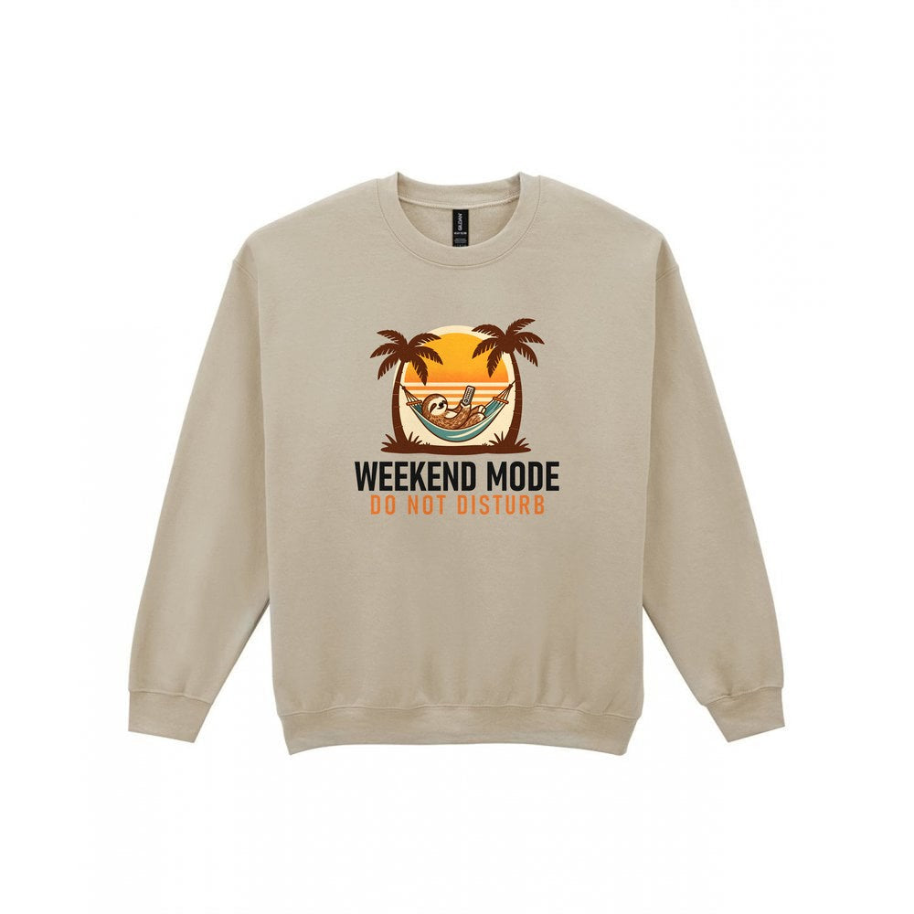 Weekend Mode Do Not Disturb Funny T-Shirt & Sweatshirt Sweatshirt in Sand