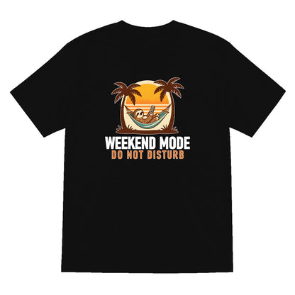 Weekend Mode Do Not Disturb Funny T-Shirt & Sweatshirt T-Shirt in Black