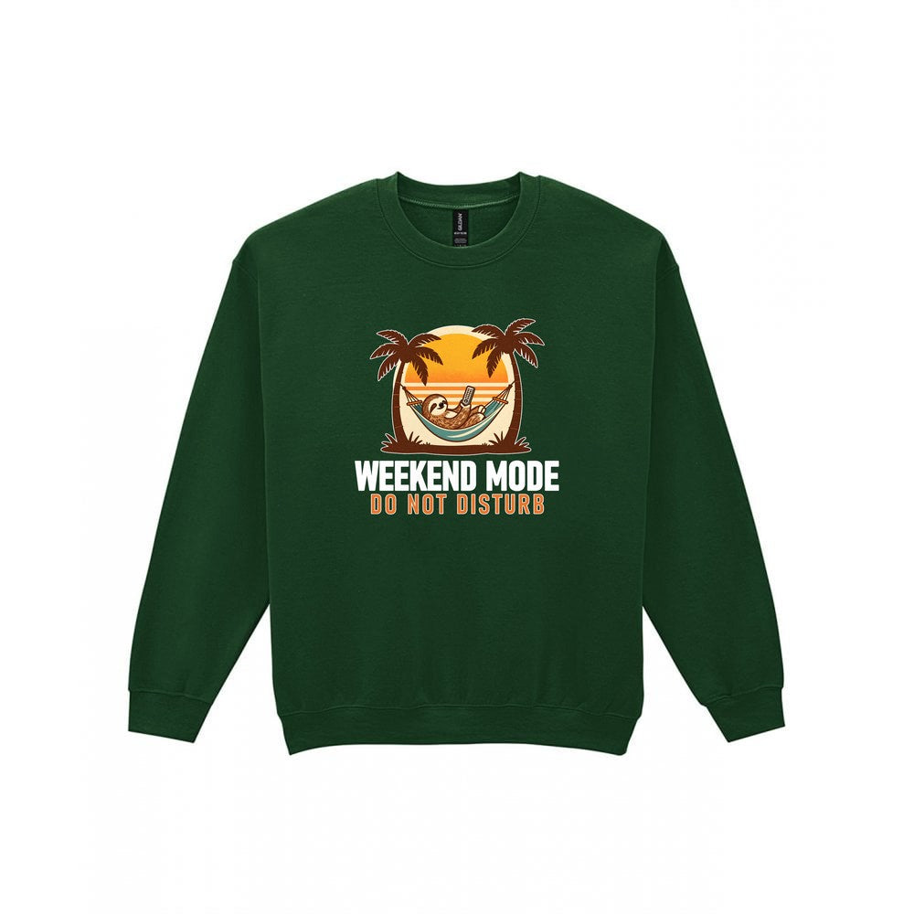 Weekend Mode Do Not Disturb Funny T-Shirt & Sweatshirt Sweatshirt in Forest Green
