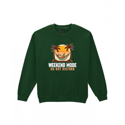 Weekend Mode Do Not Disturb Funny T-Shirt & Sweatshirt Sweatshirt in Forest Green