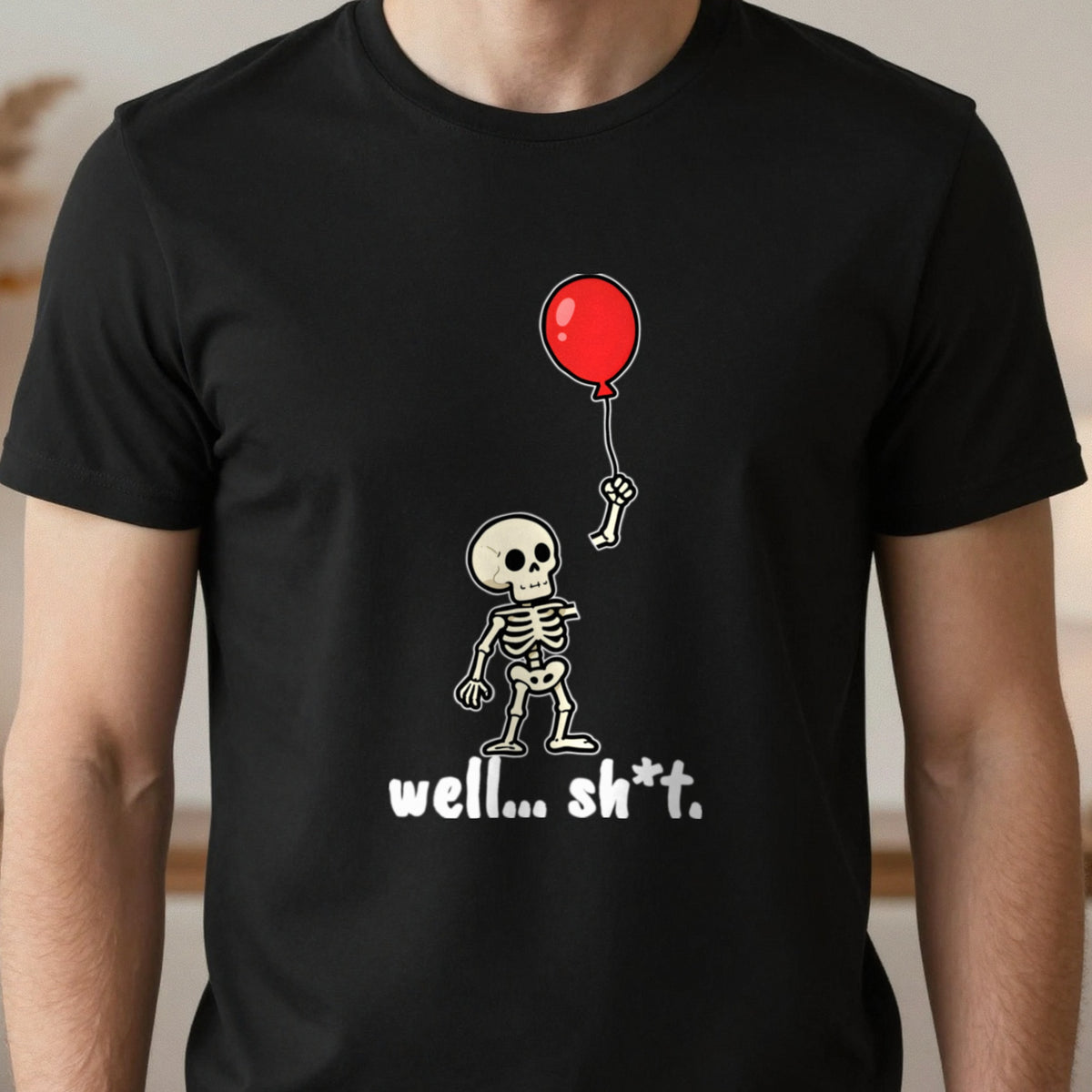 Well Sh*t Skeleton Balloon T-Shirt & Sweatshirt close-up
