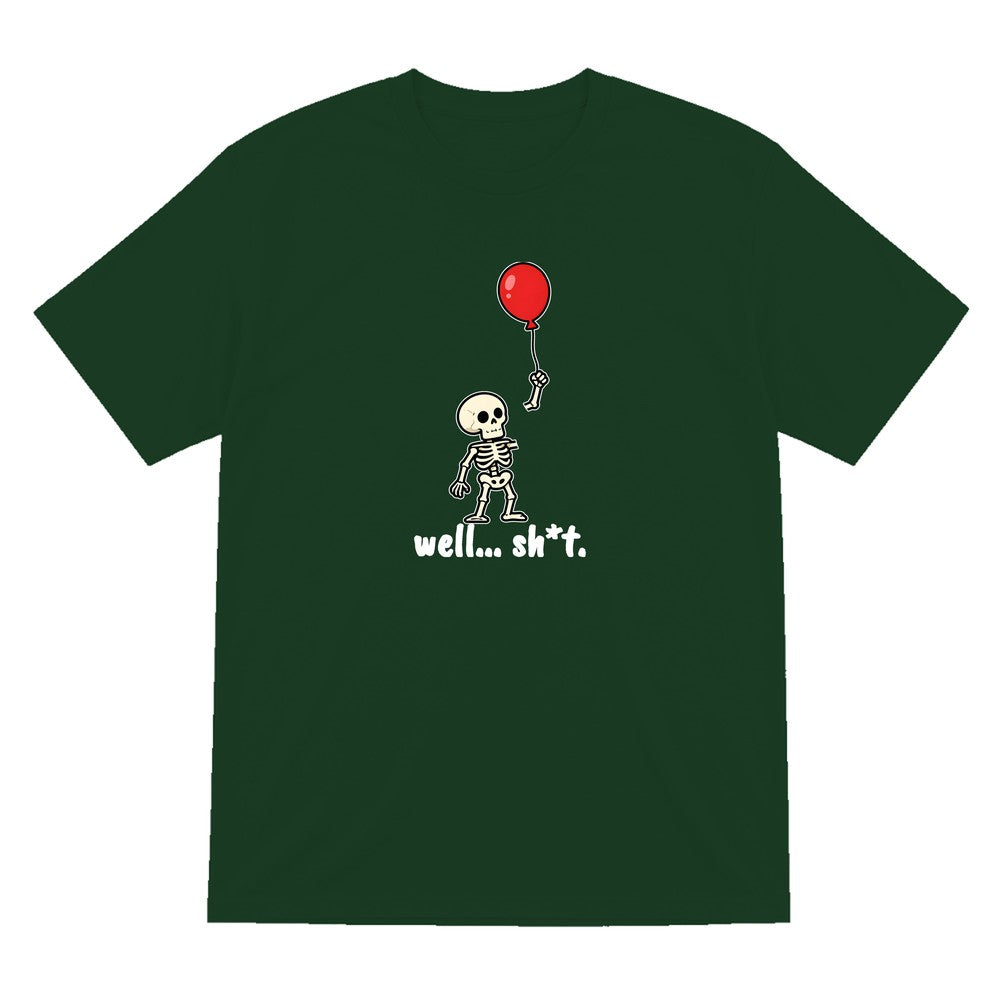 Well Sh*t Skeleton Balloon T-Shirt & Sweatshirt in Forest Green (T-Shirt)