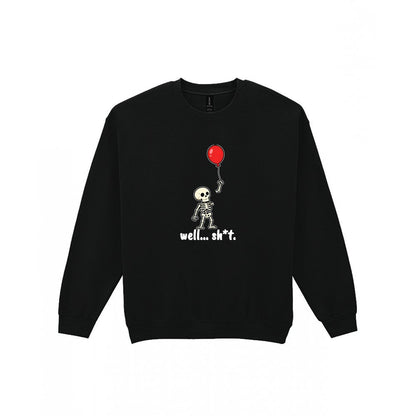 Well Sh*t Skeleton Balloon T-Shirt & Sweatshirt in Black (Sweatshirt)