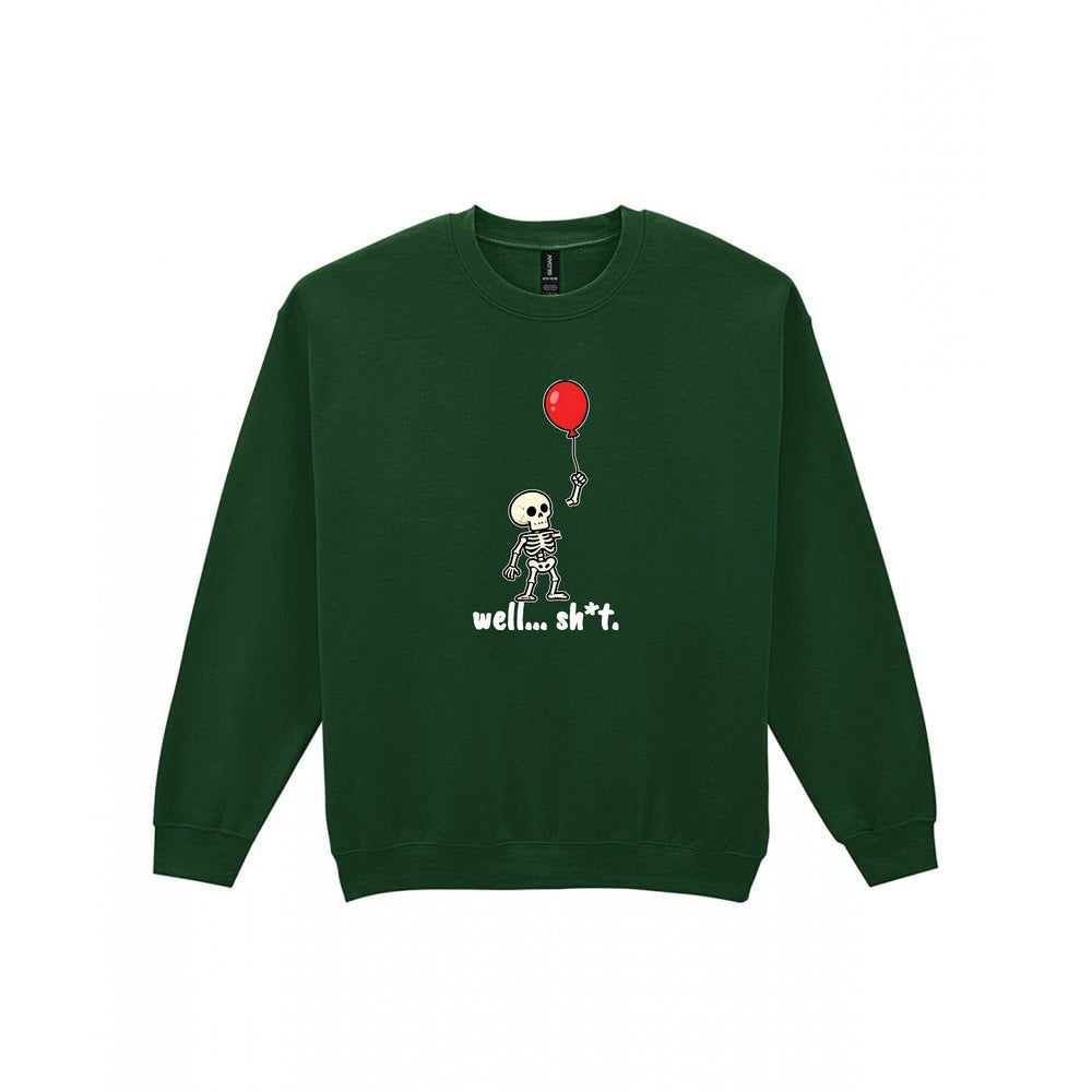 Well Sh*t Skeleton Balloon T-Shirt & Sweatshirt in Forest Green (Sweatshirt)