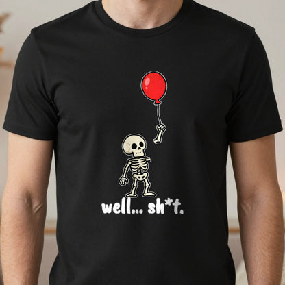 Well Sh*t Skeleton Balloon T-Shirt & Sweatshirt in another colour