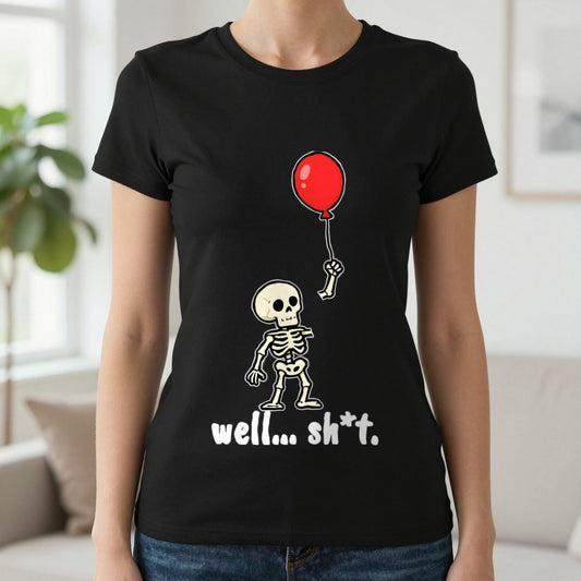Well Sh*t Skeleton Balloon T-Shirt & Sweatshirt worn, lifestyle photo