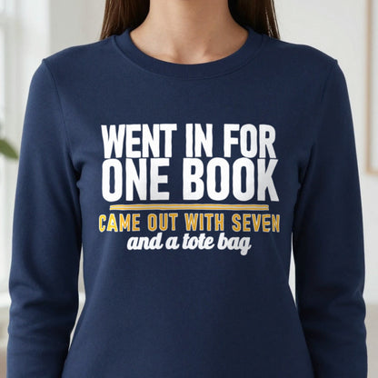 Went In For One Book Came Out With Seven Funny T-Shirt & Sweatshirt close-up