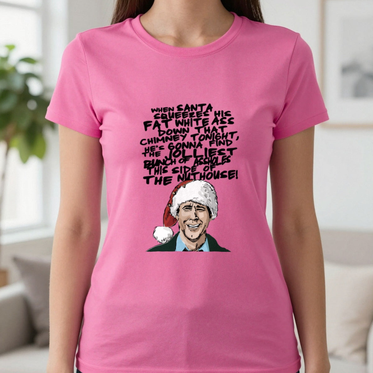 When Santa Squeezes Christmas Quote T-Shirt & Sweatshirt in Heliconia, worn, our photo