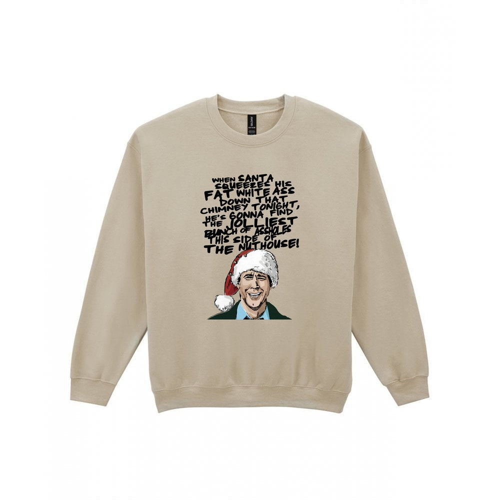 When Santa Squeezes Christmas Quote T-Shirt & Sweatshirt Sweatshirt in Sand