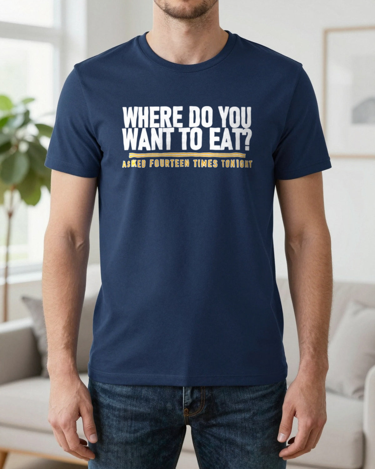 Where Do You Want To Eat Asked Fourteen Times Tonight Funny Couples T-Shirt & Sweatshirt worn