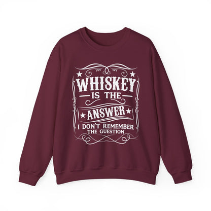 Whiskey Is the Answer Sweatshirt - funny sweatshirt by Cheeky Business