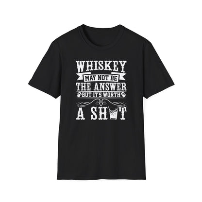 Whiskey May Not Be the Answer But It's Worth a Shot T-Shirt - funny t-shirt by Cheeky Business