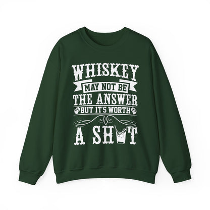 Whiskey May Not Be the Answer Sweatshirt - funny sweatshirt by Cheeky Business