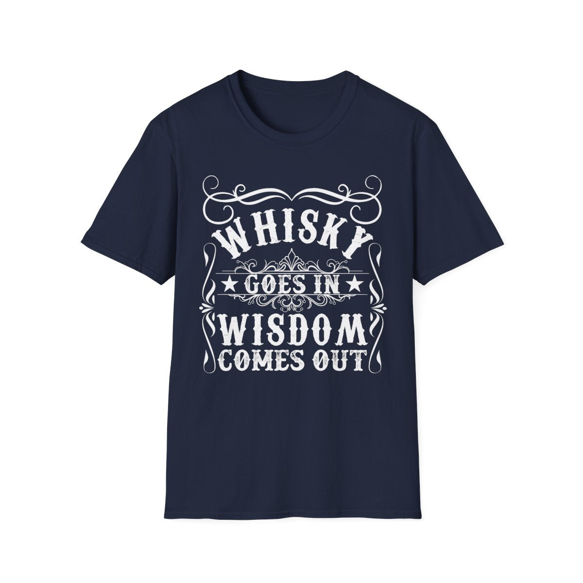 Whisky Goes In Wisdom Comes Out T-Shirt - funny t-shirt by Cheeky Business