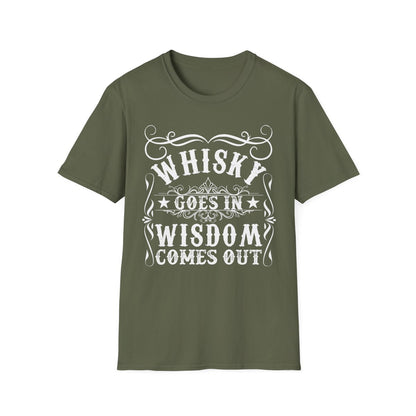 Whisky Goes In Wisdom Comes Out T-Shirt - funny t-shirt by Cheeky Business