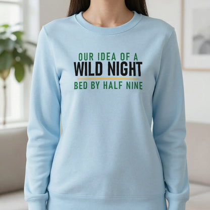 Our Idea Of A Wild Night Bed By Half Nine Funny Couples T-Shirt & Sweatshirt in Light Blue, worn, our photo