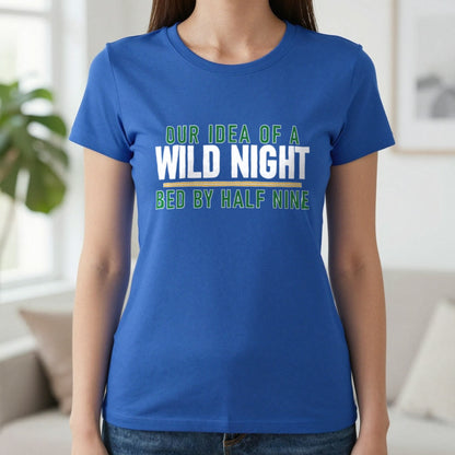 Our Idea Of A Wild Night Bed By Half Nine Funny Couples T-Shirt & Sweatshirt in Royal, worn, our photo