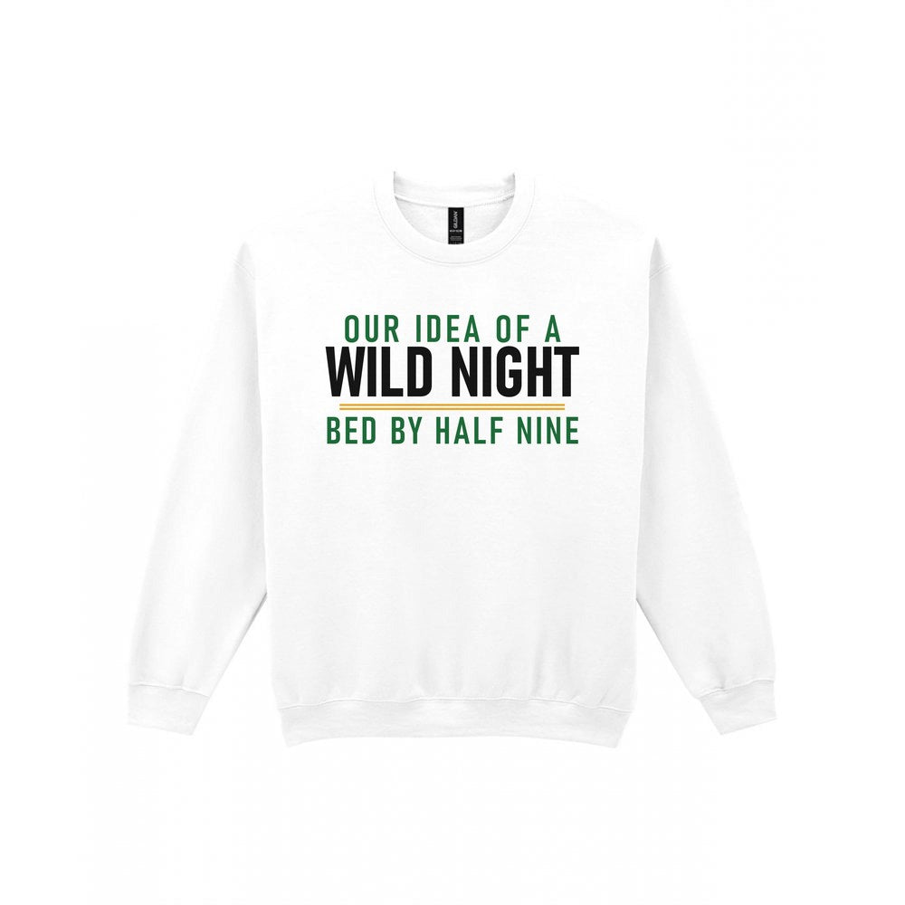 Our Idea Of A Wild Night Bed By Half Nine Funny Couples T-Shirt & Sweatshirt Sweatshirt in White