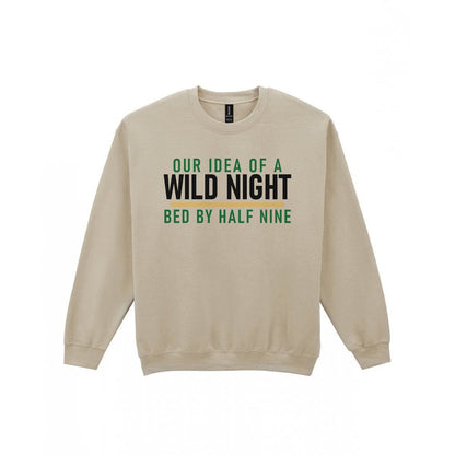 Our Idea Of A Wild Night Bed By Half Nine Funny Couples T-Shirt & Sweatshirt Sweatshirt in Sand